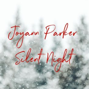 Download track Silent Night Joyann Parker