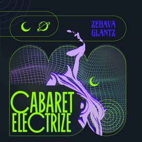 Download track Cabaret Electrize Zehava Glantz