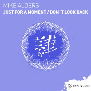 Download track Just For A Moment (Extended Mix) Mike Alders