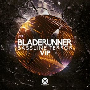 Download track Bassline Terror (VIP) BladerunnerThe Vip