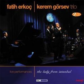 Download track I Love Paris Fatih Erkoç, Kerem Görsev Trio