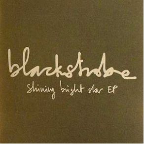 Download track Shining Bright Star (Blackstrobe Losing My Laptop Remix) Black Strobe