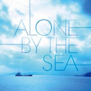 Download track Alone By The Sea Chihei Hatakeyama