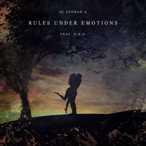 Download track Rules Under Emotions The D. E. P