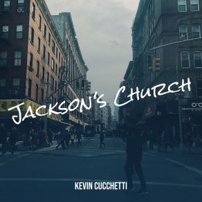 Download track Jackson's Church Kevin Cucchetti