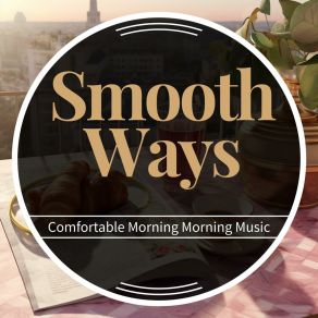 Download track The Day's Arrival Smooth Ways