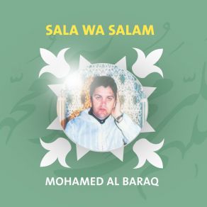 Download track Sala Wa Salam, Pt. 1 Mohamed Al Baraq