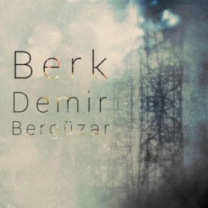 Download track Bergüzar Berk Demir