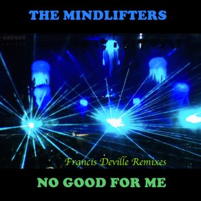 Download track No Good For Me (Francis Deville Deep Mix) Francis Deville