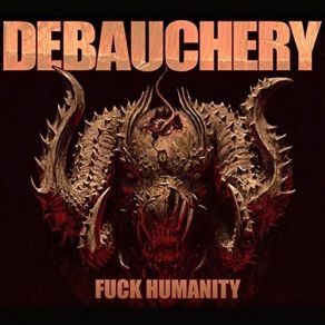 Download track Fuck Humanity Debauchery