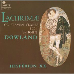 Download track 15. Semper Dowland Semper Dolens John Dowland