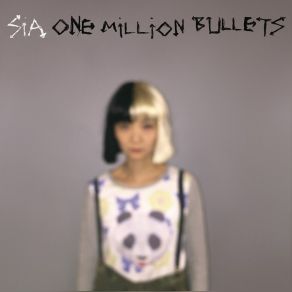 Download track One Million Bullets Sia