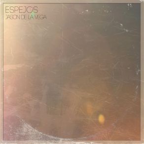 Download track Espejos Jason De La VegaAndres Caicedo, Martín Bustamante