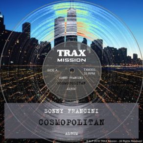 Download track Cosmopolitan (Original Mix) Sonny Francini