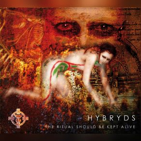 Download track The Ritual Should Be Kept Alive Part 2 Hybryds