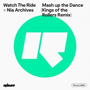 Download track Mash Up The Dance Watch The Ride, Nia Archives