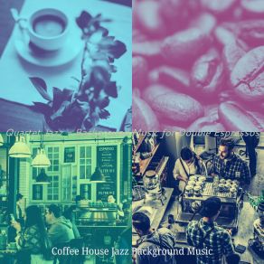 Download track Laid-Back Double Espressos Coffee House Jazz Background Music