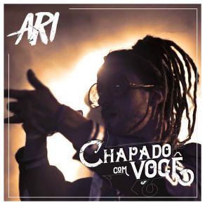 Download track Chapado Com Você Ari