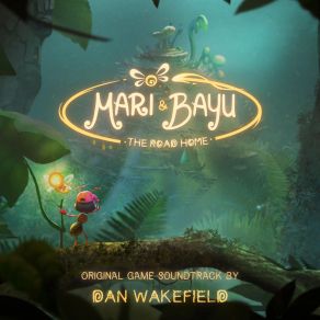 Download track Mari & Bayu Reveal Trailer Theme (Bonus Track) Dan Wakefield