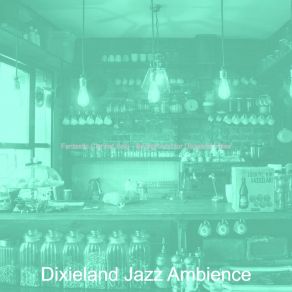 Download track Fashionable Music For Summertime Dixieland Jazz Ambience