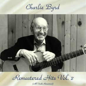 Download track Mexican Song No. 2 (Remastered 2015) Charlie Byrd