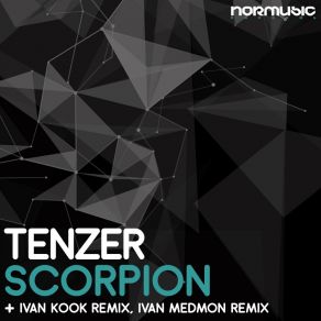 Download track Scorpion (Ivan Medmon Remix) TenzerIvan Medmon