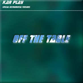 Download track Off The Table (Edit Instrumental Mix Without Drum) Work In Work