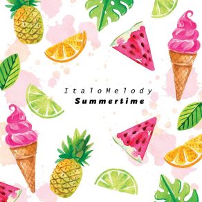 Download track Summertime (DJ Cillo Remix) ItaloMelody