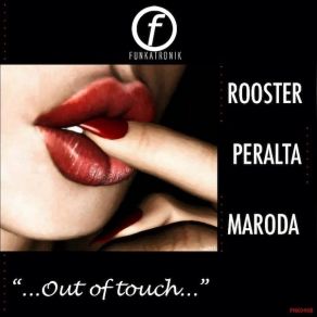 Download track Out Of Touch (Rooster & Peralta Funkatronik Mix) Sammy PeraltaRooster