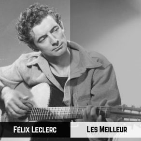 Download track Epousailles Félix Leclerc