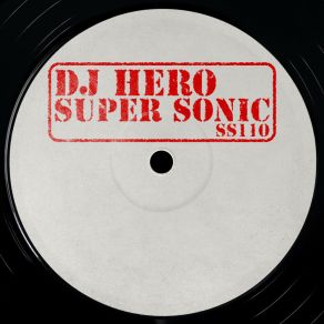 Download track Super Sonic (Original Mix) DJ Hero