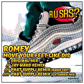 Download track Move Your Feet Like Dis (Phat Suppli Radio Edit Remix) RomeyPhat Suppli