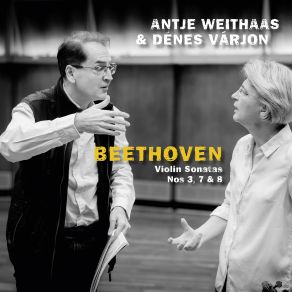 Download track Beethoven- Violin Sonata No. 8 In G Major, Op. 30, No. 3 - III. Allegro Vivace Denes Varjon, Antje Weithaas