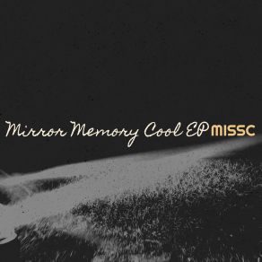 Download track Nothing But A Memory (Revised) MissC