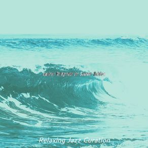 Download track Cultivated Moods For Traveling Relaxing Jazz Curation