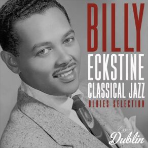 Download track I Got Lost In His Arms Billy Eckstine