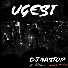 Download track Ugezi (Radio Edit) Dj Nastor