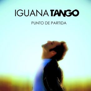 Download track Punto De Partida Iguana Tango