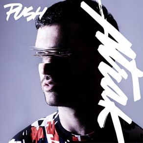 Download track Push (Cazzette Remix) Andrew Wyatt, A - Trak