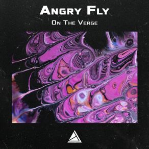 Download track On The Verge Angry Fly