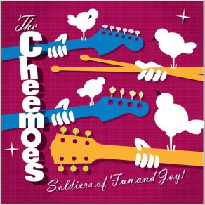 Download track Soldiers Of Fun And Joy! The Cheemoes