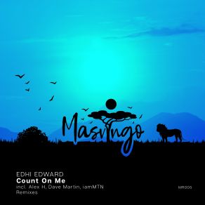 Download track Count On Me (Dave Martin Remix) Edhi Edward