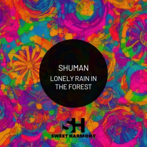 Download track Lonely Rain In The Forest (Beat-Off Mix) Shuman