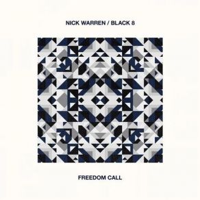 Download track Freedom Call (Original Mix) Nick Warren, Black # 8