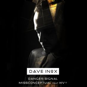 Download track Danger Signal HIV +, Dave Inox