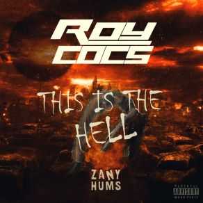 Download track This Is The Hell (Original Mix) Roy Cocs