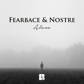 Download track Alone (Original Mix) FearBace, Nostre