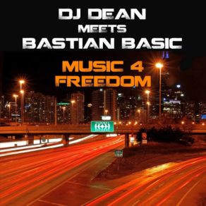 Download track Music 4 Freedom (Persian Raver Remix) DJ Dean, Bastian Basic