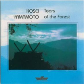 Download track Tears Of The Forest Kosei Yamamoto