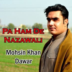 Download track Ka Da Cha Yad Wa Mohsin Khan Dawar